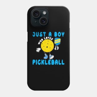 Just A Boy Who Loves Pickleball Phone Case