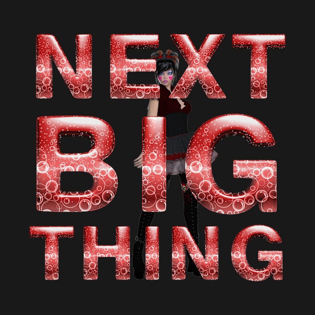 Next Big Thing by teepossible