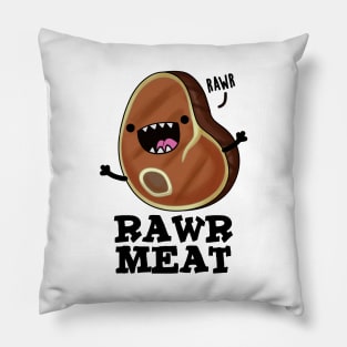 Rawr Meat Cute Raw Meat Pun Pillow