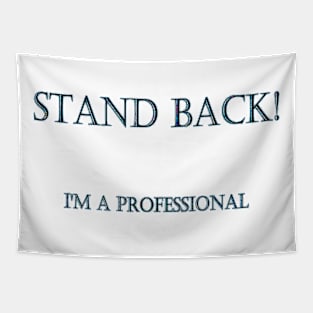 Funny "I’m a Professional" Joke Tapestry