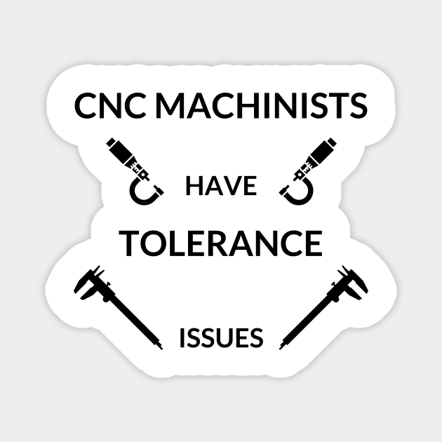 CNC Machinist Have Tolerance issues Magnet by West Virginia Women Work