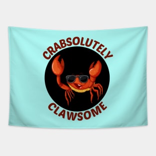 Crabsolutely Clawsome | Crab Pun Tapestry
