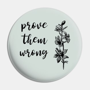 Prove Them Wrong Positive Quote Pin