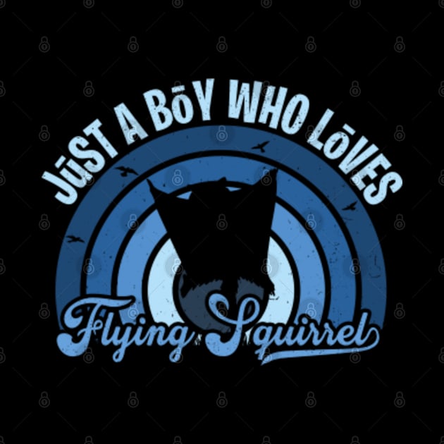 Funy Quote Just A Boy Who Loves flying squirrels Blue 80s Retro Vintage Sunset Gift IdeA for boys by Lyume