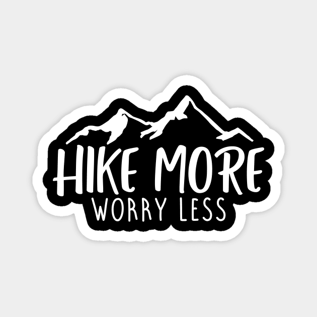 Hike more worry less Magnet by colorbyte