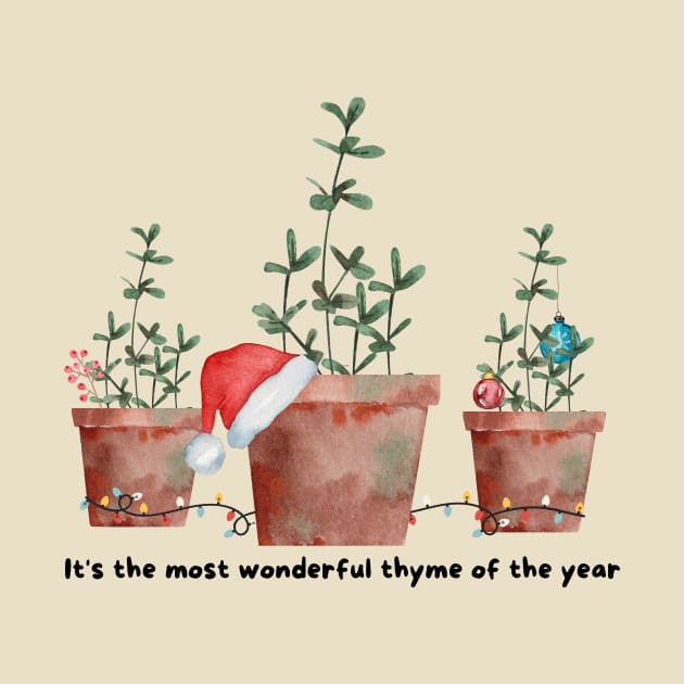 Its the Most Wonderful Thyme of the Year Holiday Tee by Funny Little Flower