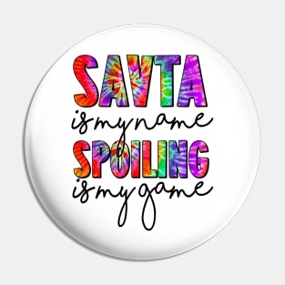 Tie Dye Savta Is My Name Spoiling Is My Game Mothers Day Pin