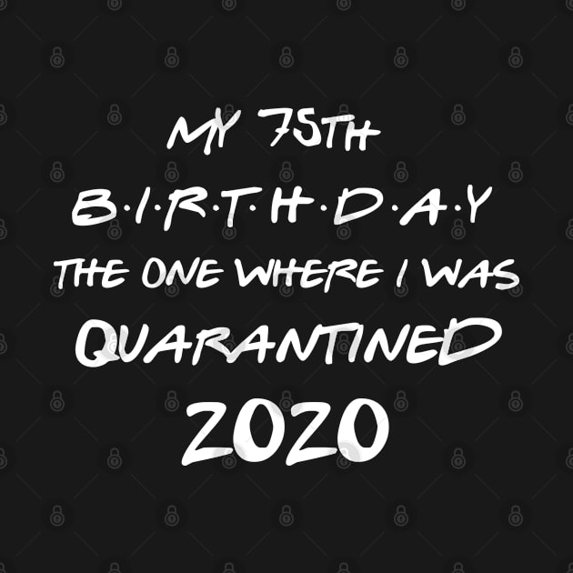 75th quarantined 2020 by lateefo