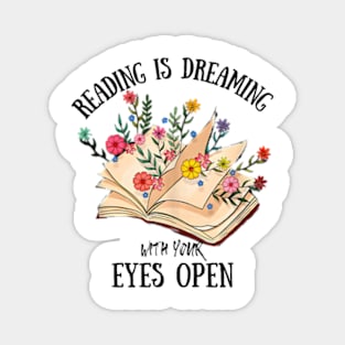 reading is dreaming with your eyes open Magnet