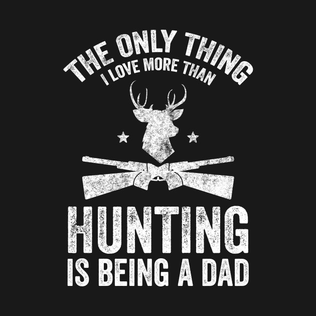 The only thing I love more than hunting is being a dad by captainmood