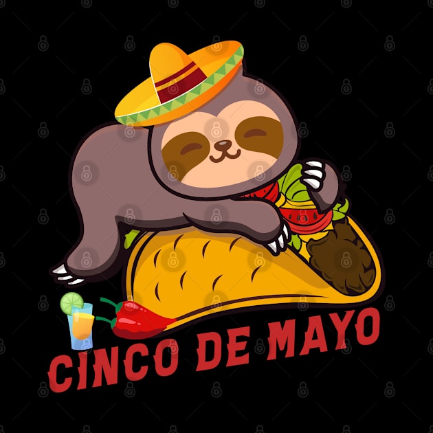 Taco Eating Sloth Cinco De Mayo by GreenSleevedesigns