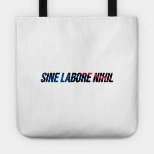 Sine Labore Nihil - Nothing Without Labour Tote