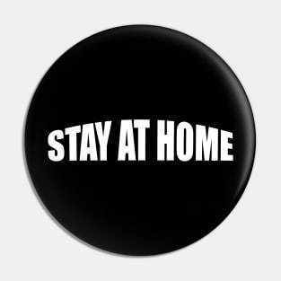 Stay At Home Pin