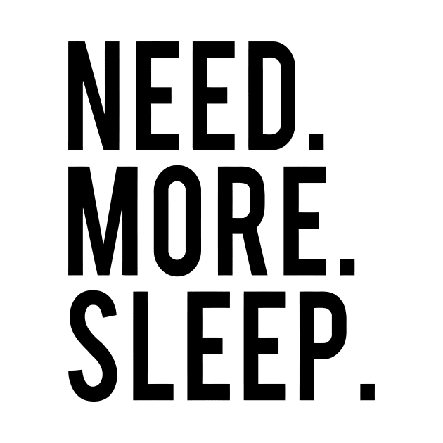 Need More Sleep by Mariteas