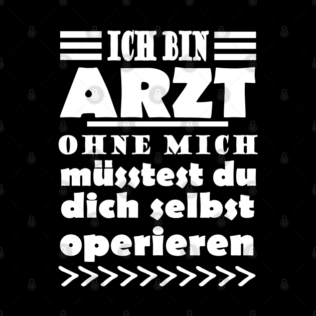 Arzt Operation Doktor Praxis Spruch Team by FindYourFavouriteDesign