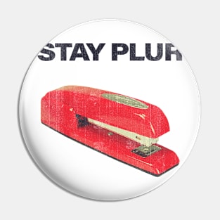 Stay Plur Red Stapler Peace Love Unity Respect Pin