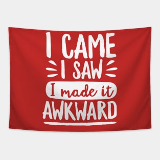 I Made It Awkward Tapestry