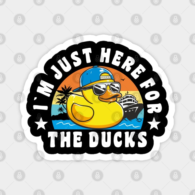 Funny Cruise Duck "I´m Just here for The Ducks" Cruise Vacation Duck Hunting Magnet by FloraLi