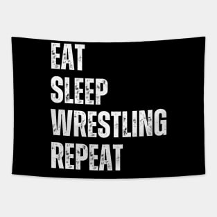 Eat Sleep Wrestling Repeat Funny Wrestling For High Middle School College Pro Wrestlers Tapestry