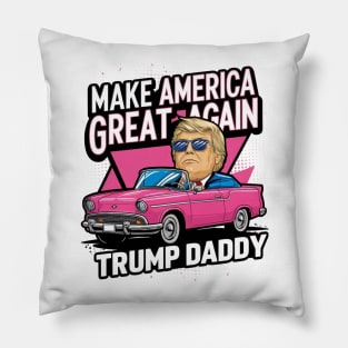 Funny Trump Take America Back Daddy's Home Trump Pink 2024 Pillow