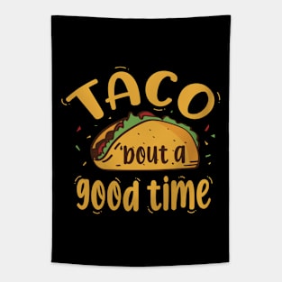 Taco 'bout A Good Time Tapestry