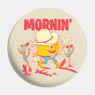 Mornin' Pin