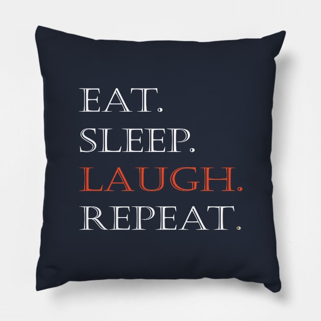 eat sleep laugh repeat Pillow by halazidan