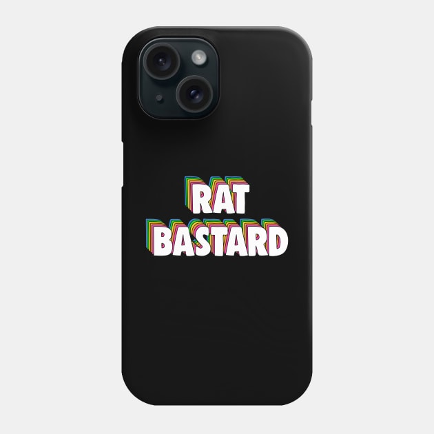 Rat Bastard Meme Phone Case by Barnyardy