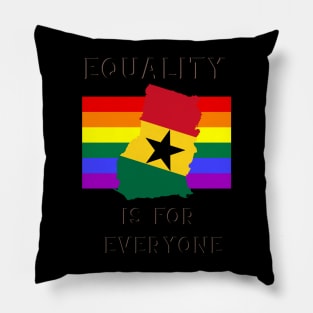 Equality is for everyone, ghana pride Pillow