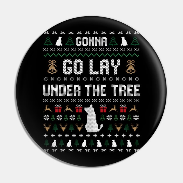 Funny X-mas Christmas Pajama Gonna Go Lay Under The Tree Pin by star trek fanart and more