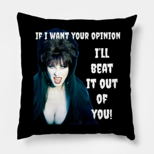 If I want your opinion Pillow