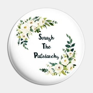 Smash The Patriarchy Pin