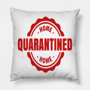 Quaranted home Pillow