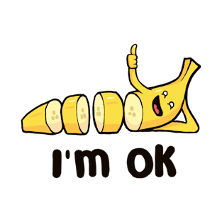 I'm ok T-Shirt