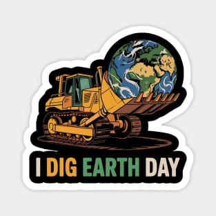 I Dig Earth Day Bulldozer Cute Truck Boys Kids Toddlers Magnet