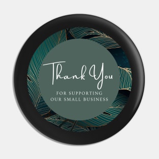 Thank You for supporting our small business Sticker - Golden Leaf Pin