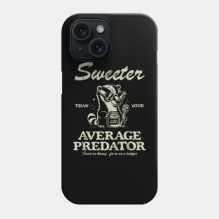 Sweeter Than Your Average Predator Phone Case