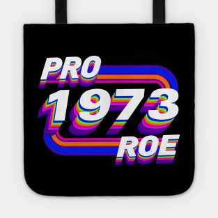 Pro Roe 1973 Tote