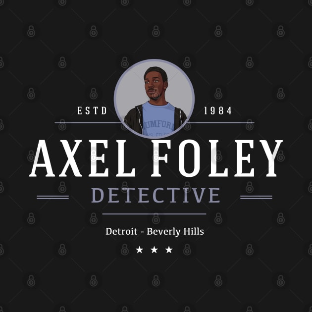 Axel Foley Detective Est. 1984 - Detroit / Beverly Hills by BodinStreet