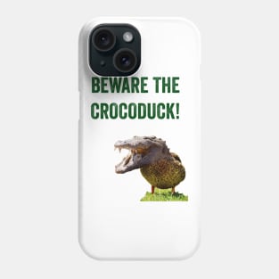 Beware The Crocoduck Phone Case