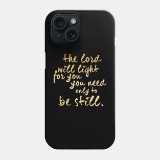 The lord will light for you Phone Case