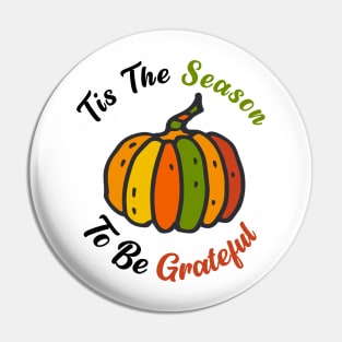 Tis The Season To Be Grateful Pin