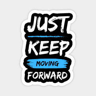 Keep moving forward Magnet