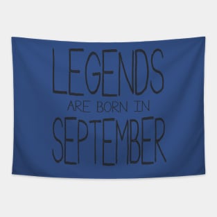 Legends Are Born In September Tapestry