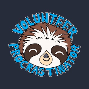 Volunteer Procrastinator T-Shirt