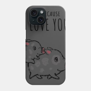 I Love You - Cute PIG design. Phone Case