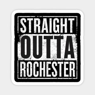 Straight OUTTA Rochester Magnet