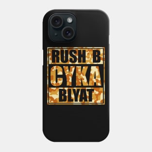 Rush B CYKA BLYAT - CS|GO T-Shirt Phone Case