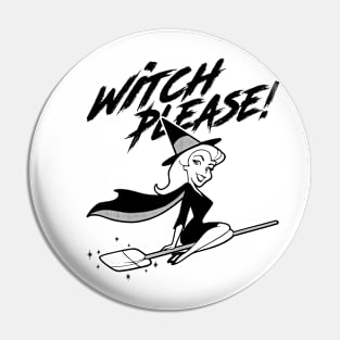 BEWITCHED - Witch please Pin