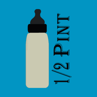 Dad's 1/2 Pint Bottle T-Shirt